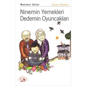 Ninemin Yemekleri Dedemin Oyuncakları - Mehmet Güler