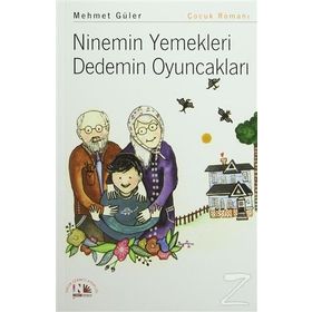 Ninemin Yemekleri Dedemin Oyuncakları - Mehmet Güler