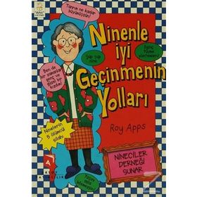 Ninenle İyi Geçinmenin Yolları - Roy Apps