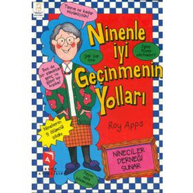 Ninenle İyi Geçinmenin Yolları - Roy Apps