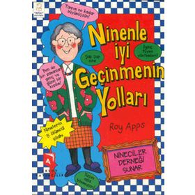 Ninenle İyi Geçinmenin Yolları - Roy Apps