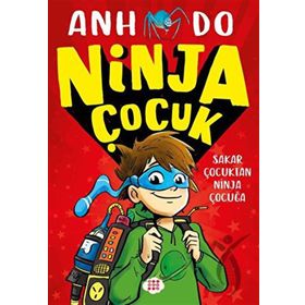 Ninja Çocuk 1 Sakar Çocuktan Ninja Çocuğa - Anh Do