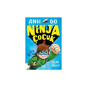 Ninja Çocuk 2 Uçan Ninja! - Anh Do