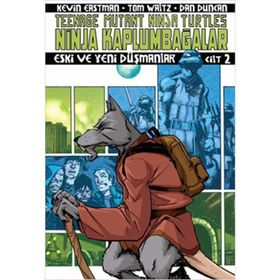 Ninja Kaplumbağalar Cilt 2 - Eski ve Yeni Düşmanlar - Kevin Eastman