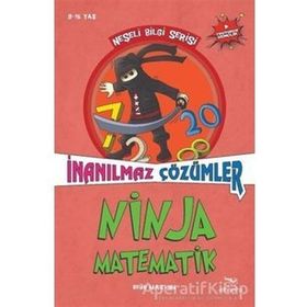 Ninja Matematik - İnanılmaz Çözümler - Ogün Mazlum - Elhamra Yayınları