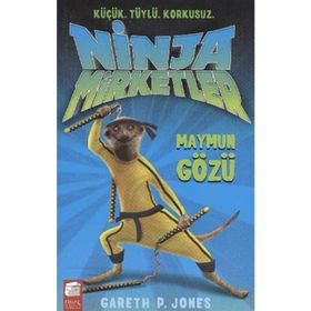 NINJA MIRKETLER - MAYMUN GÖZÜ KÜÇÜK, TÜYLÜ, KORKUSUZ - GARETH P. JONES