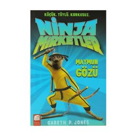 NINJA MIRKETLER - MAYMUN GÖZÜ KÜÇÜK, TÜYLÜ, KORKUSUZ - GARETH P. JONES