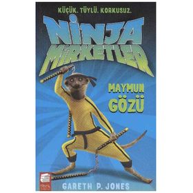 NINJA MIRKETLER - MAYMUN GÖZÜ KÜÇÜK, TÜYLÜ, KORKUSUZ - GARETH P. JONES