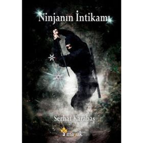Ninjanın İntikamı - Serhat Karabaş