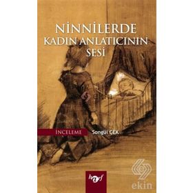 Ninnilerde Kadın Anlatıcının Sesi - Songül Çek