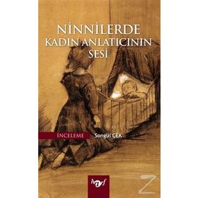 Ninnilerde Kadın Anlatıcının Sesi - Songül Çek