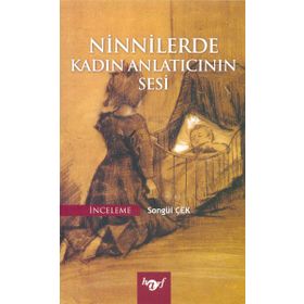 Ninnilerde Kadın Anlatıcının Sesi - Songül Çek