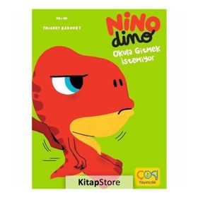 Nino Dino Okula Gitmek İstemiyor - Çoki Yayınları