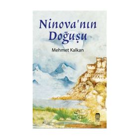 Ninova'nın Doğuşu - Mehmet Kalkan