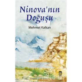 Ninova'nın Doğuşu - Mehmet Kalkan