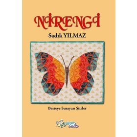 Nirengi-Besteye Susayan Şiirler / Sadık Yılmaz