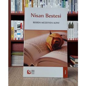 NISAN BESTESI - BERRIN MÜZEYYEN ALPAY