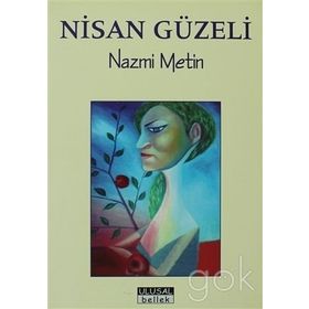 Nisan Güzeli - Nazmi Metin