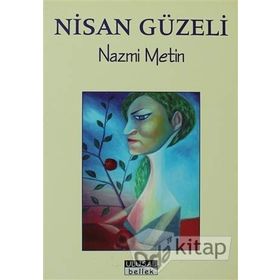 Nisan Güzeli - Nazmi Metin