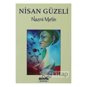 Nisan Güzeli - Nazmi Metin