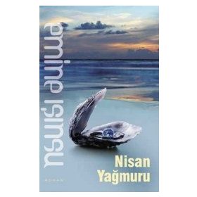 NISAN YAĞMURU - EMINE IŞINSU