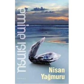 NISAN YAĞMURU - EMINE IŞINSU