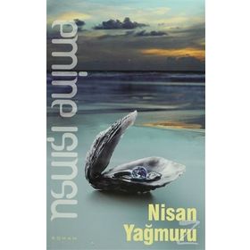 NISAN YAĞMURU - EMINE IŞINSU