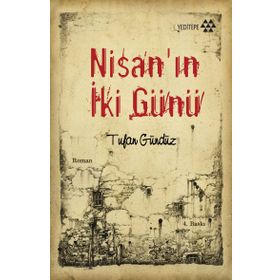 NİSANIN 2 GÜNÜ - TUFAN GÜNDÜZ