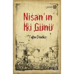 NİSANIN 2 GÜNÜ - TUFAN GÜNDÜZ