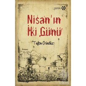NİSANIN 2 GÜNÜ - TUFAN GÜNDÜZ