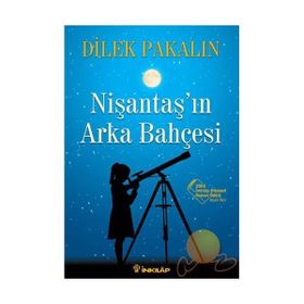 NIŞANTAŞ´IN ARKA BAHÇESI - DILEK PAKALIN