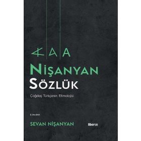 Nişanyan Sözlük Çağdaş Türkçenin Etimolojisi - Sevan Nişanyan