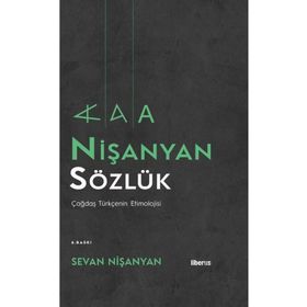 Nişanyan Sözlük Çağdaş Türkçenin Etimolojisi - Sevan Nişanyan