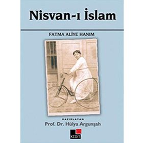 NISVAN-I İSLAM - FATMA ALIYE HANIM