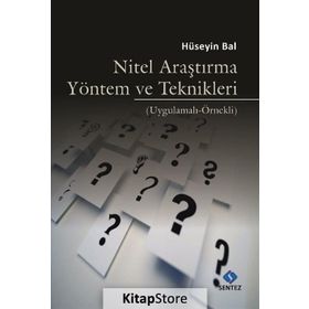 Nitel Araştırma Yöntem ve Teknikleri - Hüseyin Bal