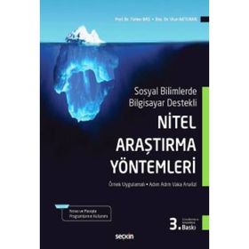 NITEL ARAŞTIRMA YÖNTEMLERI NVIVO ILE NITEL VERI ANALIZI, ÖRNEKLEME, ANALIZ, YORUM - TÜRKER BAŞ;ULUN AKTURAN