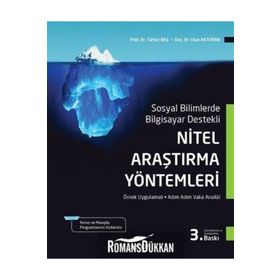 NITEL ARAŞTIRMA YÖNTEMLERI NVIVO ILE NITEL VERI ANALIZI, ÖRNEKLEME, ANALIZ, YORUM - TÜRKER BAŞ;ULUN AKTURAN