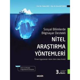 NITEL ARAŞTIRMA YÖNTEMLERI NVIVO ILE NITEL VERI ANALIZI, ÖRNEKLEME, ANALIZ, YORUM - TÜRKER BAŞ;ULUN AKTURAN