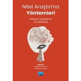 Nitel Araştırma Yöntemleri Psikoloji Uygulama Örnekleriyle Nobel Akademik Yayıncılık