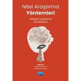 Nitel Araştırma Yöntemleri Psikoloji Uygulama Örnekleriyle Nobel Akademik Yayıncılık