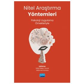 Nitel Araştırma Yöntemleri Psikoloji Uygulama Örnekleriyle Nobel Akademik Yayıncılık