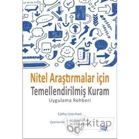 Nitel Araştırmalar İçin Temellendirilmiş Kuram - Cathy Urquhart