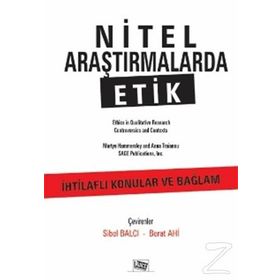 Nitel Araştırmalarda Etik: İhtilaflı Konular ve Bağlam - Kolektif