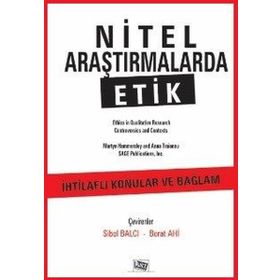 Nitel Araştırmalarda Etik: İhtilaflı Konular ve Bağlam - Kolektif