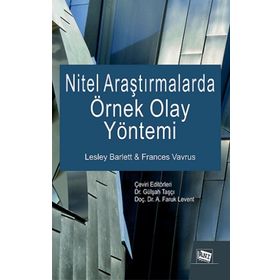 Nitel Araştırmalarda Örnek Olay Yöntemi - Lesley Barlett Frances Vavrus