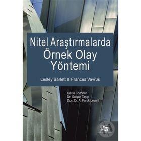 Nitel Araştırmalarda Örnek Olay Yöntemi - Lesley Barlett Frances Vavrus