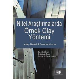 Nitel Araştırmalarda Örnek Olay Yöntemi - Lesley Barlett Frances Vavrus