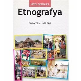 Nitel Desenler - Etnografya - Tuğba Türk