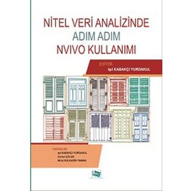 Nitel Veri Analizinde Adım Adım NVivo Kullanımı - Işıl Kabakçı Yurdakul