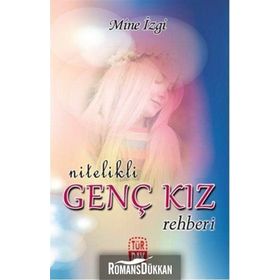 NITELIKLI GENÇ KIZ REHBERI - MINE İZGİ